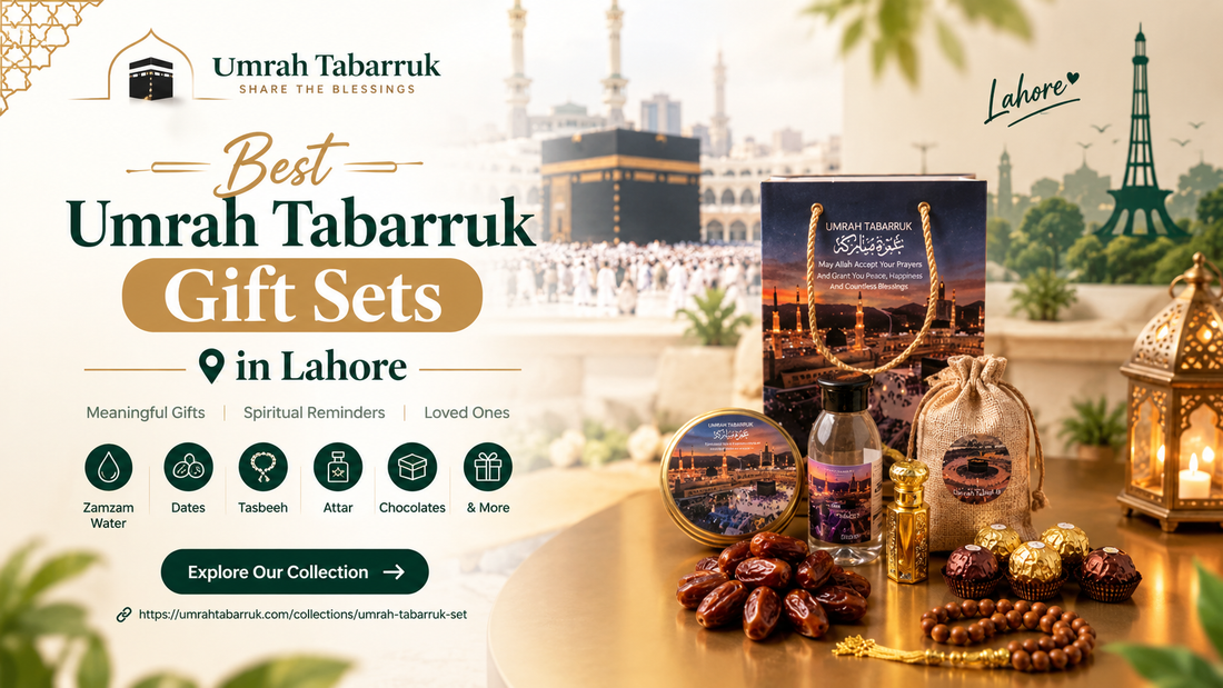 Best Umrah Tabarruk Gift Sets in Lahore